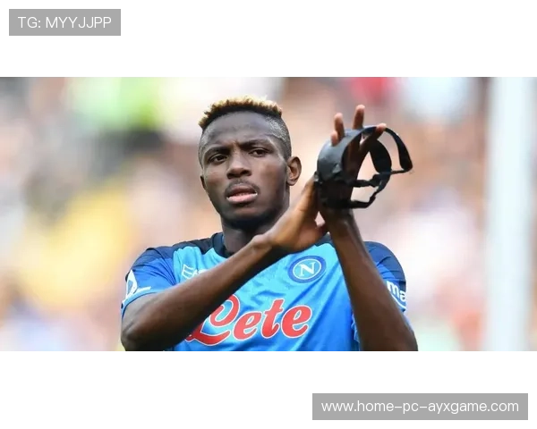 那不勒斯奥斯梅恩高点抢点推射引爆现场欢呼